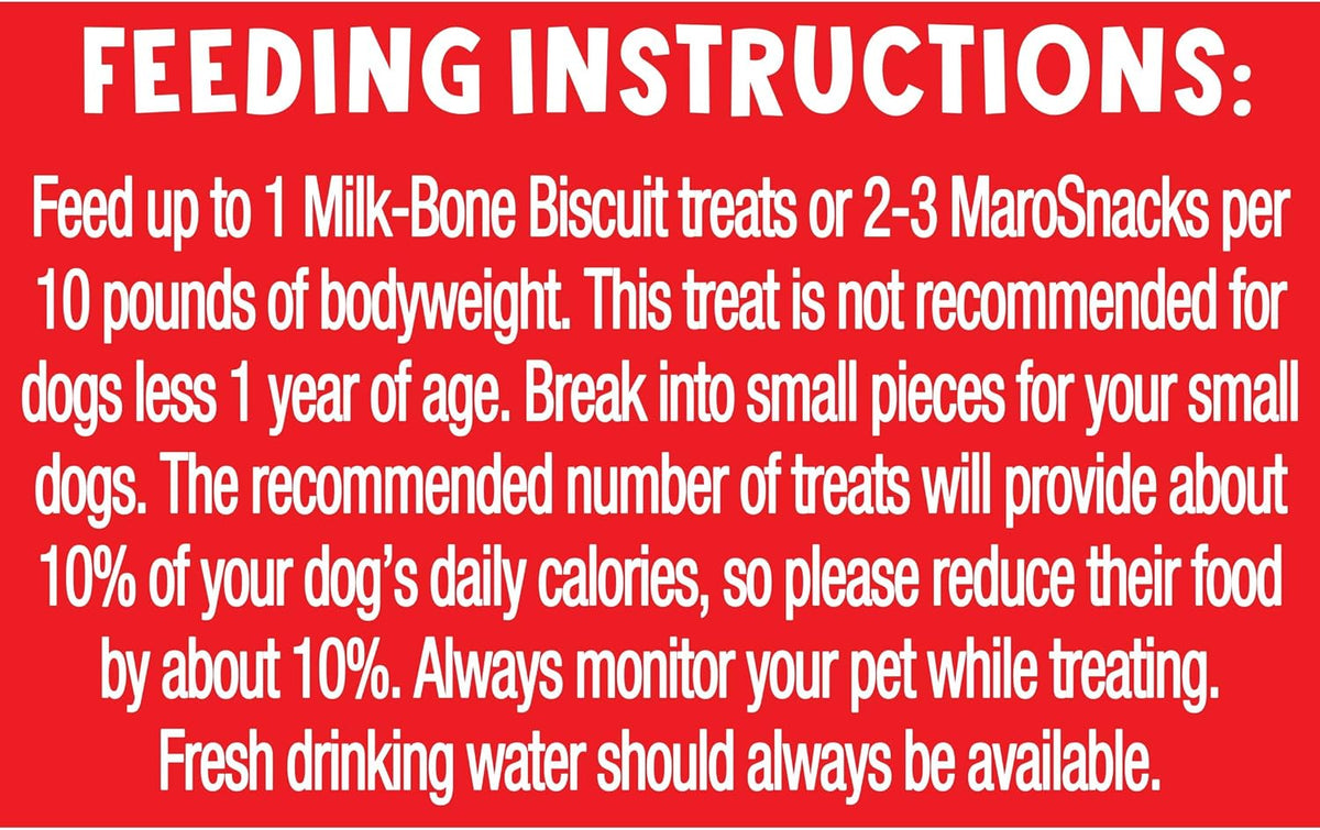Milk-Bone feeding instructions: feed up to 1 biscuit or 2-3 MaroSnacks per 10 pounds of bodyweight
